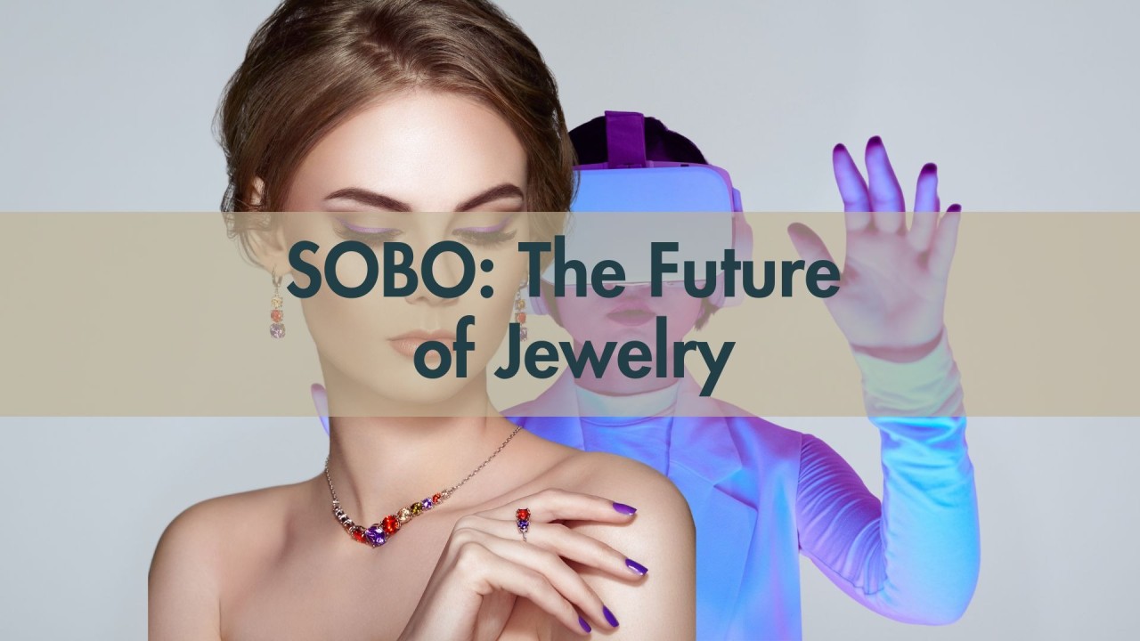 SOBO- the future of jewelry